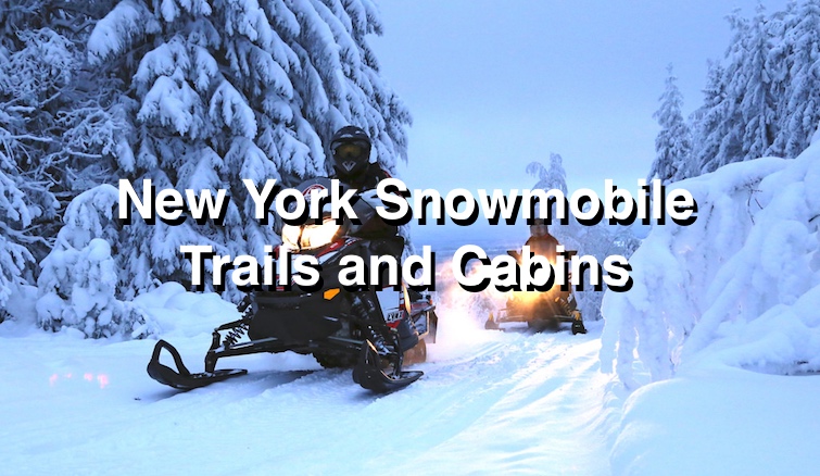 Cabins on Snowmobile Trails in New York